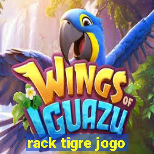 rack tigre jogo